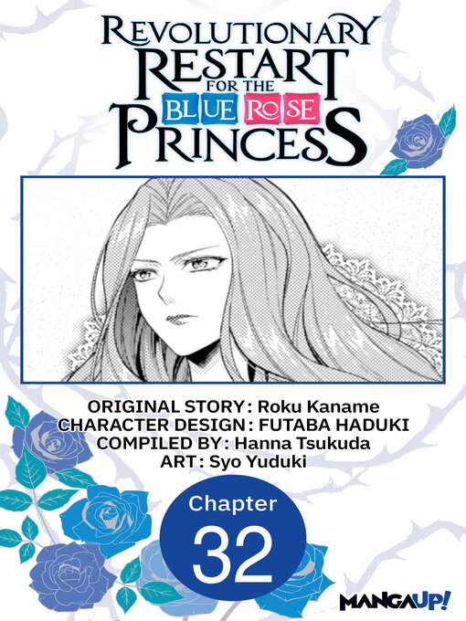 Title details for Revolutionary Restart for the Blue Rose Princess, Chapter 32 by Roku Kaname - Available